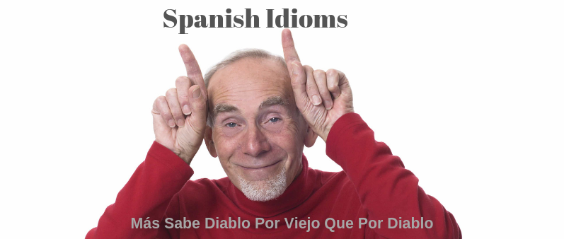 Famous Spanish Sayings and idioms